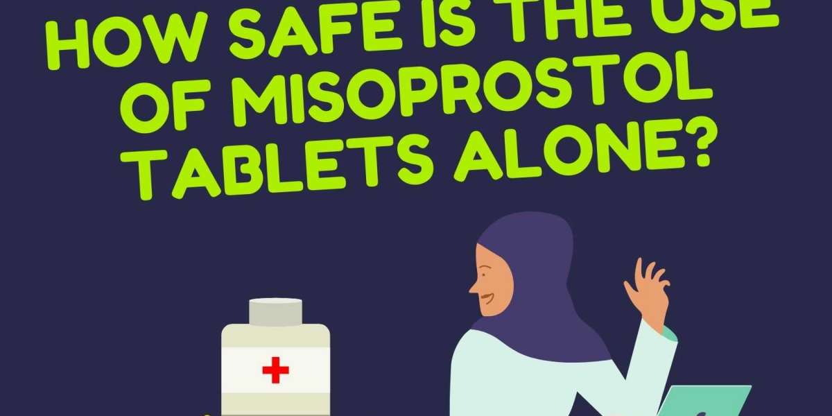 How safe is the use of Misoprostol tablets alone?