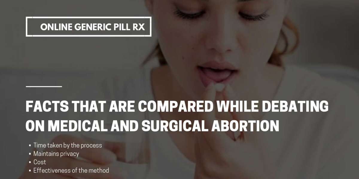 Facts that are compared while debating on medical and surgical abortion