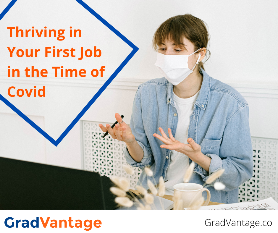 Thriving in Your First Job in the Time of Covid — gradvantage