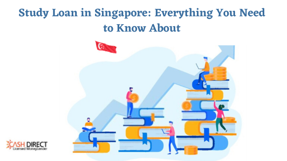 Study Loan in Singapore: Everything You Need to Know About