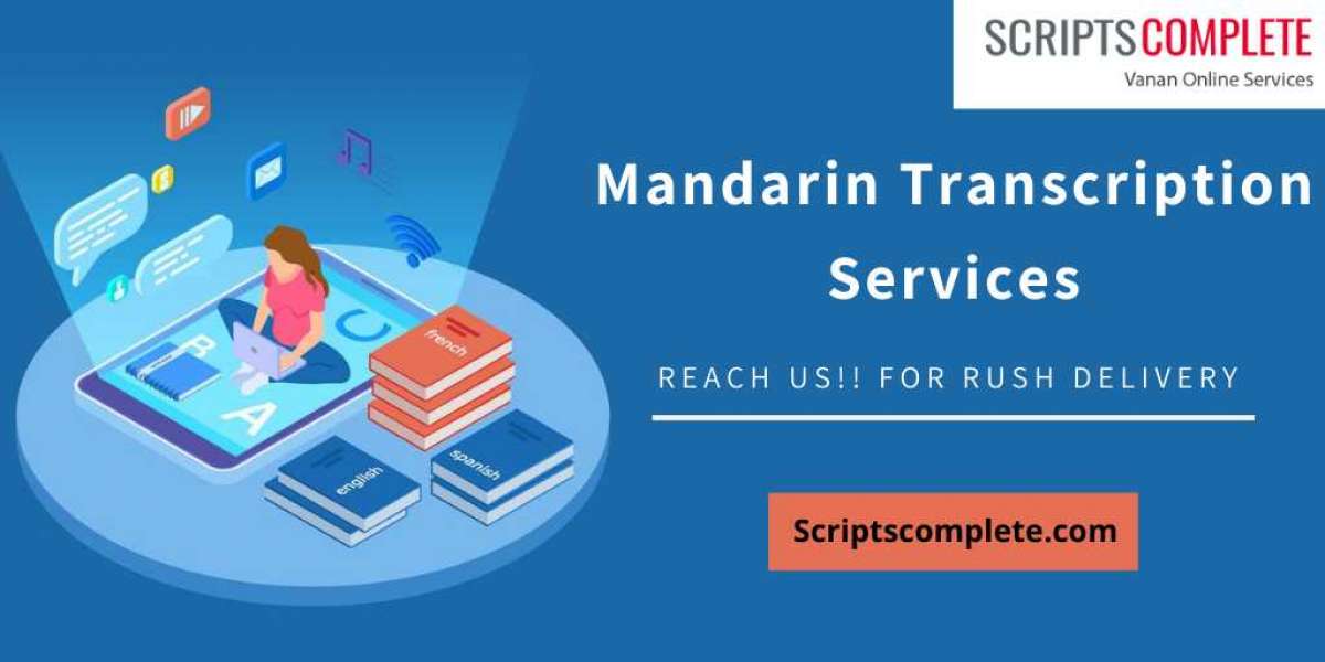 Mandarin Transcription Services - Scripts Complete