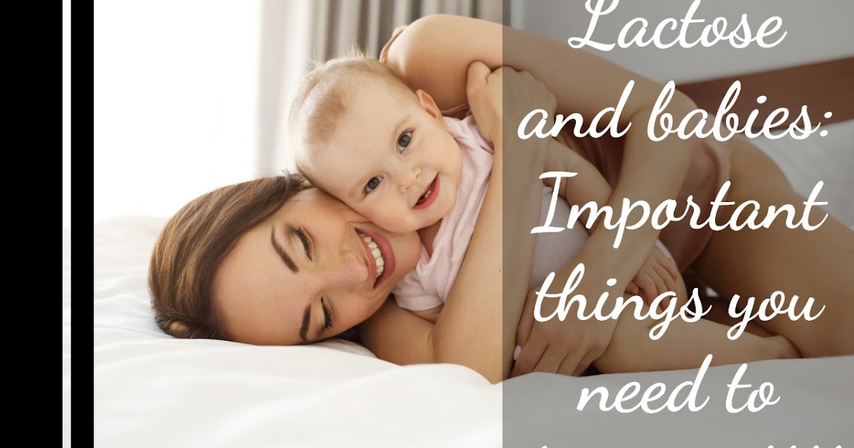 Lactose and babies: Important things you need to know