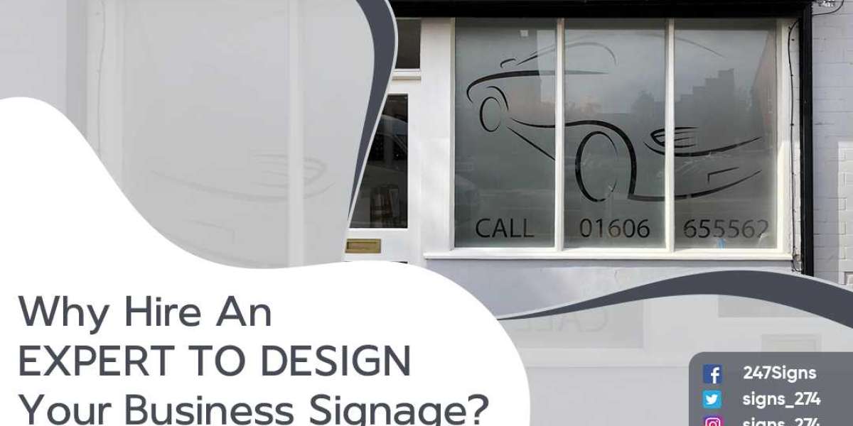 Why Hire An Expert To Design Your Business Signage?