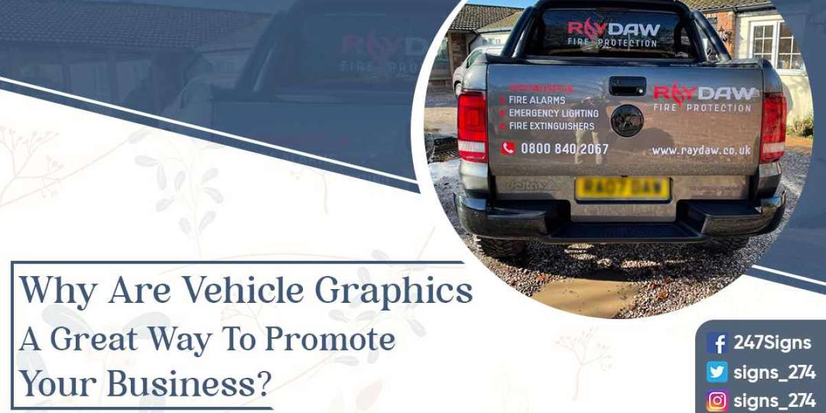 Why are vehicle graphics a great way to promote your business?