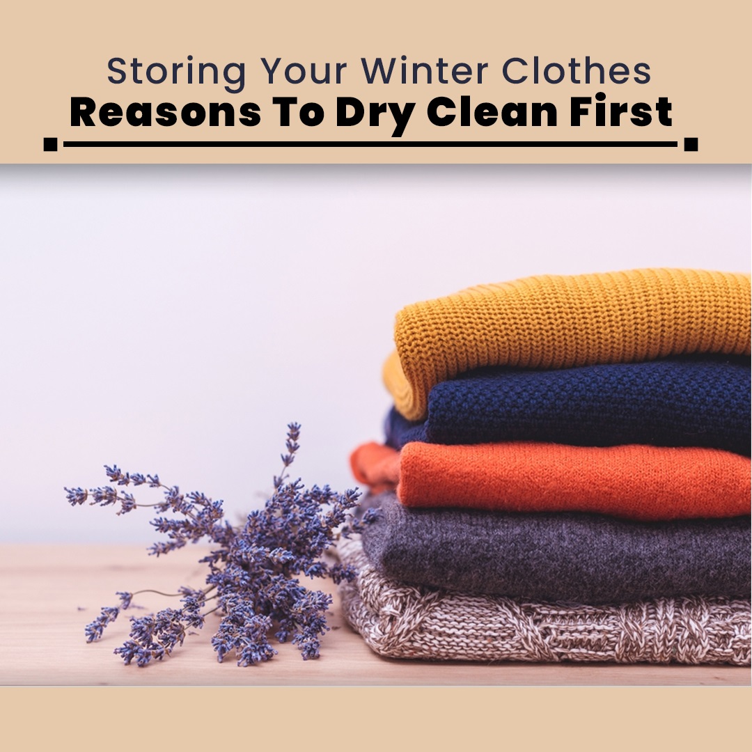 Storing Your Winter Clothes: 4 Reasons To Dry Clean First | Zupyak